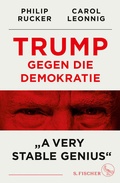 Cover: Trump gegen die Demokratie - &raquo;A Very Stable Genius&laquo; - S. Fischer