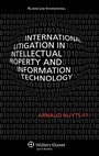 Cover: International Litigation in Intellectual Property and Information Technology - Kluwer Law International