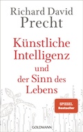 Cover: K&uuml;nstliche Intelligenz und der Sinn des Lebens - Goldmann