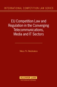 Abbildung von: EU Competition Law and Regulation in the Converging Telecommunications, Media and IT Sectors - Kluwer Law International
