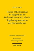 Abbildung von: Tension of Reinsurance: die Folgepflicht des Rückversicherers im Licht des Regulierungsermessens des Erstversicherers - Mohr Siebeck