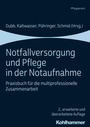 Cover: Notfallversorgung und Pflege in der Notaufnahme - Kohlhammer