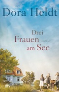 Cover: Drei Frauen am See - dtv