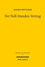 Cover: Der Null-Stunden-Vertrag - Mohr Siebeck