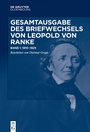 Cover: Gesamtausgabe des Briefwechsels von Leopold von Ranke / 1810-1825 - De Gruyter