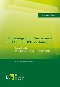 Abbildung von: Vergütungs- und Kostenrecht im FG- und BFH-Verfahren - Erich Schmidt Verlag