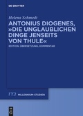 Cover: Antonius Diogenes, "Die unglaublichen Dinge jenseits von Thule" - De Gruyter