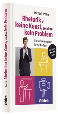 Abbildung von: Rhetorik ist keine Kunst, sondern kein Problem - Vahlen