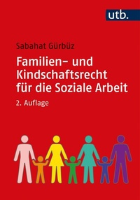 Abbildung von: Familien- und Kindschaftsrecht für die Soziale Arbeit - UTB