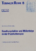 Cover: Handlungsfehler und Misserfolge in der Psychotherapie - dgvt-Verlag