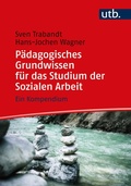 Cover: P&auml;dagogisches Grundwissen f&uuml;r das Studium der Sozialen Arbeit - UTB