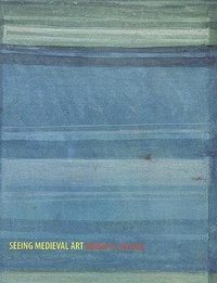 Enlarge image Cover: Seeing Medieval Art - Broadview Press Ltd
