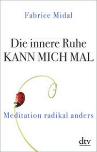 Enlarge image Cover: Die innere Ruhe kann mich mal - dtv