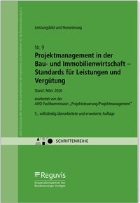 Abbildung von: Projektmanagement in der Bau- und Immobilienwirtschaft - Standards für Leistungen und Vergütung - Reguvis Fachmedien