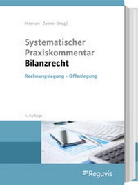 Enlarge image Cover: Systematischer Praxiskommentar Bilanzrecht - Reguvis Fachmedien