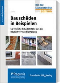 Abbildung von: Bauschäden in Beispielen - Reguvis Fachmedien
