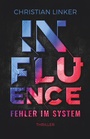 Cover: Influence - Fehler im System - dtv