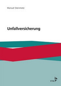 Abbildung von: Unfallversicherung - VVW Verlag Versicherungswirtschaft