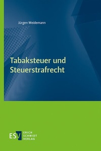 Abbildung von: Tabaksteuer und Steuerstrafrecht - Erich Schmidt Verlag