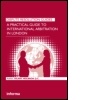 Cover: A Practical Guide to International Arbitration in London - LLP Professional Publishing