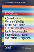 Cover: A Semidiscrete Version of the Citti-Petitot-Sarti Model as a Plausible Model for Anthropomorphic Image Reconstruction and Pattern Recognition - Springer