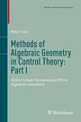 Cover: Methods of Algebraic Geometry in Control Theory: Part I - Birkhäuser