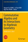 Cover: Commutative Algebra and its Interactions to Algebraic Geometry - Springer