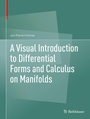 Cover: A Visual Introduction to Differential Forms and Calculus on Manifolds - Birkhäuser