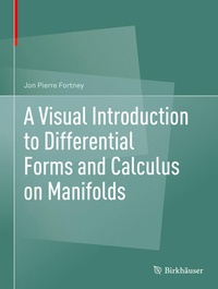 Enlarge image Cover: A Visual Introduction to Differential Forms and Calculus on Manifolds - Birkhäuser