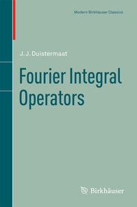 Enlarge image Cover: Fourier Integral Operators - Birkhauser Boston Inc