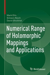 Enlarge image Cover: Numerical Range of Holomorphic Mappings and Applications - Birkhäuser