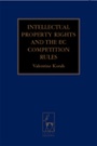 Cover: Intellectual Property Rights & the EC Competition Rules - Hart Publishing