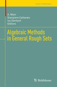 Enlarge image Cover: Algebraic Methods in General Rough Sets - Birkhäuser