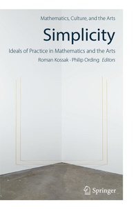 Enlarge image Cover: Simplicity: Ideals of Practice in Mathematics and the Arts - Springer