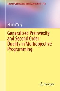 Enlarge image Cover: Generalized Preinvexity and Second Order Duality in Multiobjective Programming - Springer