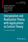 Cover: Interpolation and Realization Theory with Applications to Control Theory - Birkhäuser