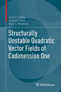 Enlarge image Cover: Structurally Unstable Quadratic Vector Fields of Codimension One - Birkhäuser