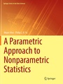 Cover: A Parametric Approach to Nonparametric Statistics - Springer