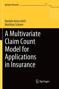 Enlarge image Cover: A Multivariate Claim Count Model for Applications in Insurance - Springer