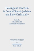 Cover: Healing and Exorcism in Second Temple Judaism and Early Christianity - Mohr Siebeck