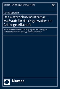 Abbildung von: Das Unternehmensinteresse - Maßstab für die Organwalter der Aktiengesellschaft - Nomos