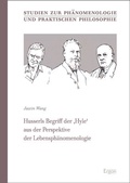 Cover: Husserls Begriff der "Hyle" aus der Perspektive der Lebensph&auml;nomenologie - Ergon
