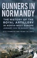 Cover: Gunners in Normandy - The History Press Ltd