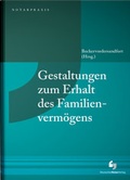 Cover: Gestaltungen zum Erhalt des Familienverm&ouml;gens - Deutscher Notarverlag