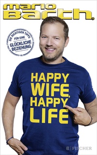 Abbildung von: Happy Wife, Happy Life - Fischer Taschenbuch