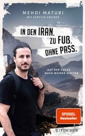 Cover: In den Iran. Zu Fu&szlig;. Ohne Pass. - Fischer Taschenbuch