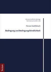 Abbildung von: Bedingung und Bedingungsfeindlichkeit - Tectum Wissenschaftsverlag