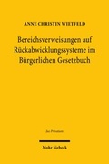 Abbildung von: Bereichsverweisungen auf Rückabwicklungssysteme im Bürgerlichen Gesetzbuch - Mohr Siebeck
