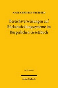 Abbildung von: Bereichsverweisungen auf Rückabwicklungssysteme im Bürgerlichen Gesetzbuch - Mohr Siebeck