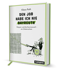Cover: Den Job habe ich nie Bayreuth - Campus